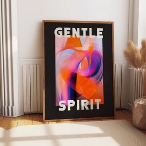 Gentle Spirit Inspirational Quote Wall Poster - Contemporary Abstract Art